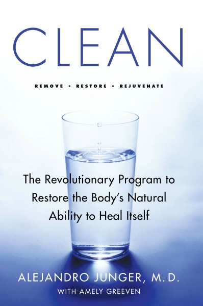 Clean by Alejandro Junger, M.D.