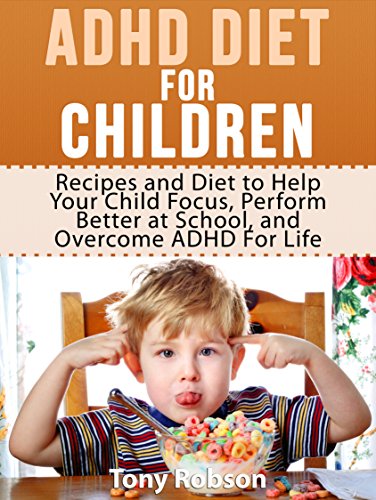 ADHD Food and Kids by Tony Robson