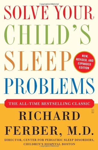 Solve Your Child’s Sleep Problem by Dr. Richard Ferber