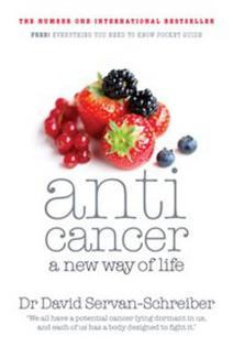 Anti Cancer: A New Way of Life